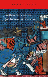 Qué fueron las cruzadas - Jonathan Riley-Smith