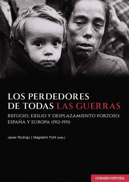 Nova publicació: Los perdedores de todas las guerras. Refugio, exilio y desplazamiento forzoso: España y Europa (1912-1951)