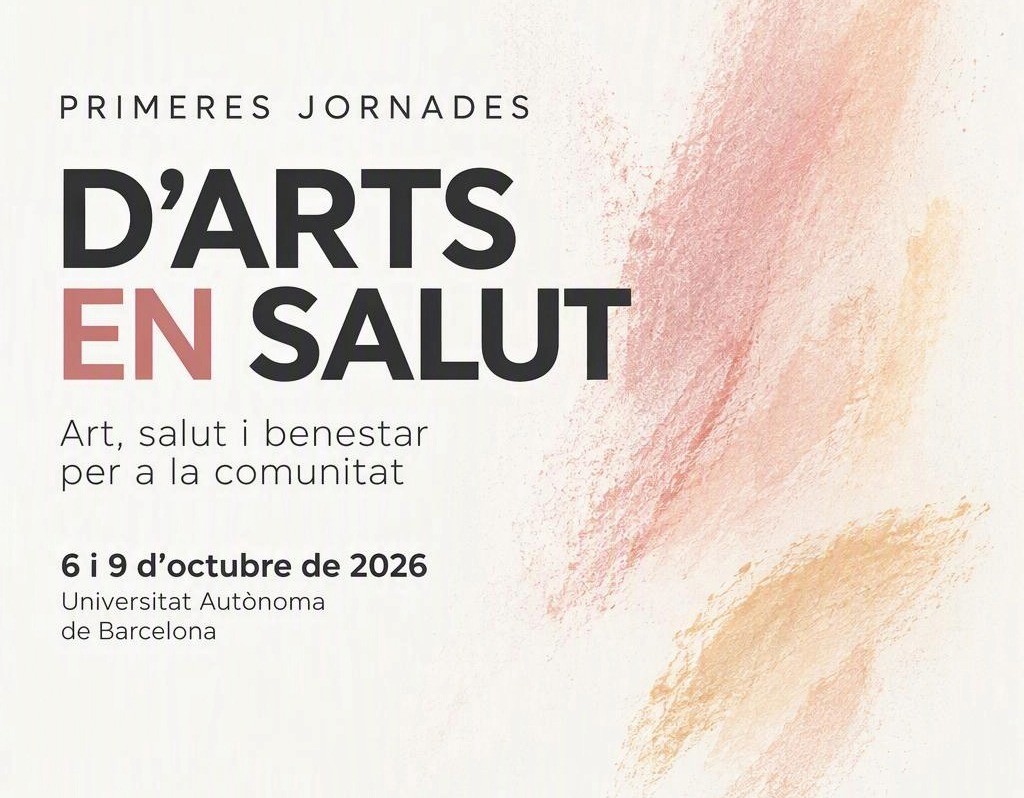 Primeres Jornades d’Arts en Salut a la UAB: art, salut i benestar per a la comunitat